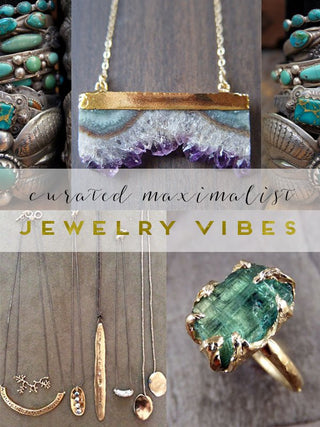 Curated Maximalist: Jewelry Vibes