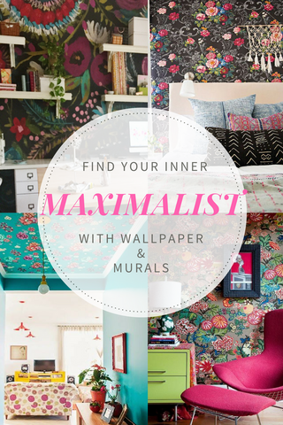 Find Your Inner Maximalist with Wallpaper and Murals