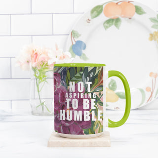 Not Aspiring to be Humble Mug - Floral